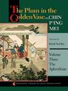 The Plum in the Golden Vase or, Chin P'ing Mei, Volume 3 (eBook): The Aphrodisiac